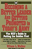 Becoming a Better Leader and Getting Promoted in Today's Army