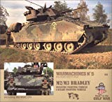 Warmachines No. 5 : M2/M3 Bradley Infantry Fighting Vehicle, Cavalry Fighting Vehicle