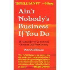 Ain't Nobody's Business if You Do
