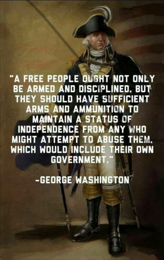 george-washington-a-free-people-ought-not-only-be-armed-and-disciplined