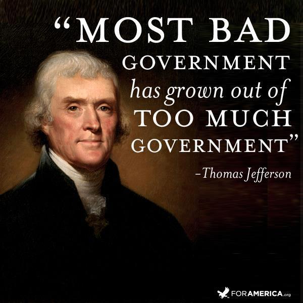 thomas-jefferson-most-bad-government-has-grown-out-of-too-much-government